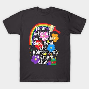 You Are The Artist T-Shirt